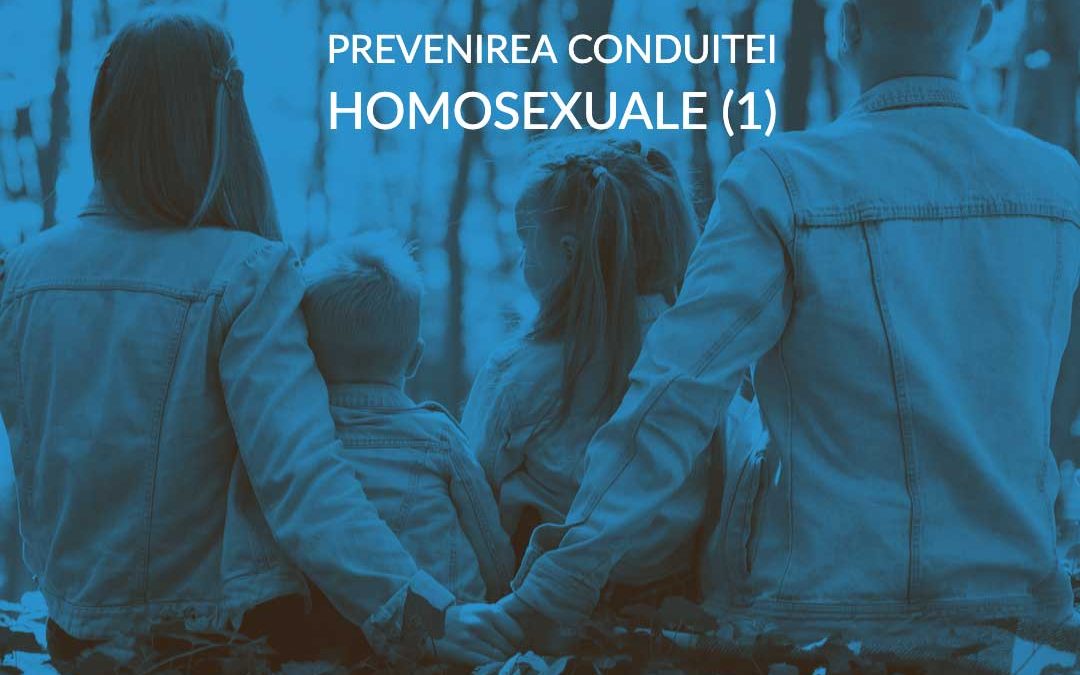 Episodul 013 -Prevenirea conduitei homosexuale – I